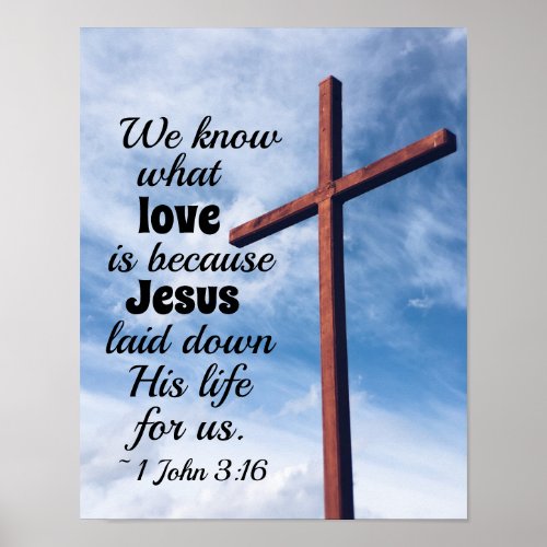 1 John 31 Jesus Christ laid down His life for us Poster