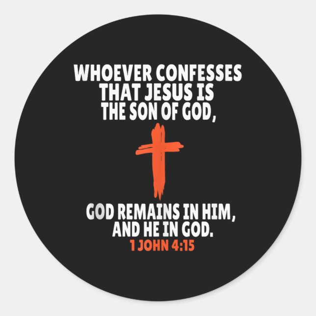1 John 4_15 Bible Verses Scripture Tank Top  Classic Round Sticker (Front)