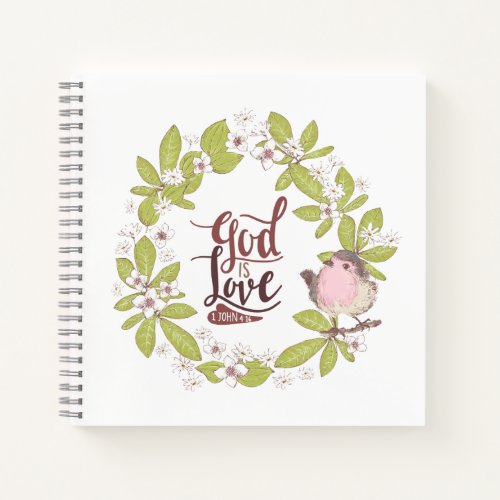 1 John 416 God is Love Floral Wreath Cute Bird Notebook