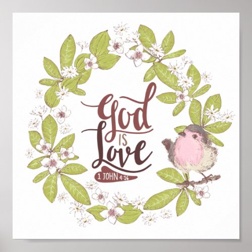 1 John 416 God is Love Floral Wreath with Bird Poster