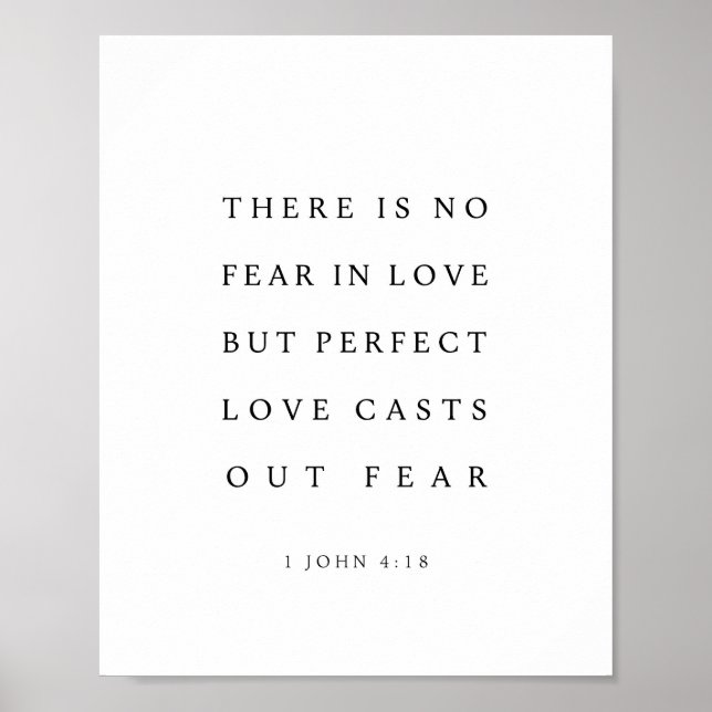 1 John 4:18 Perfect love casts out fear Poster (Front)
