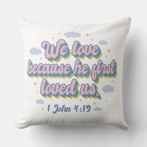 1 John 419 Bible Quote Throw Pillow