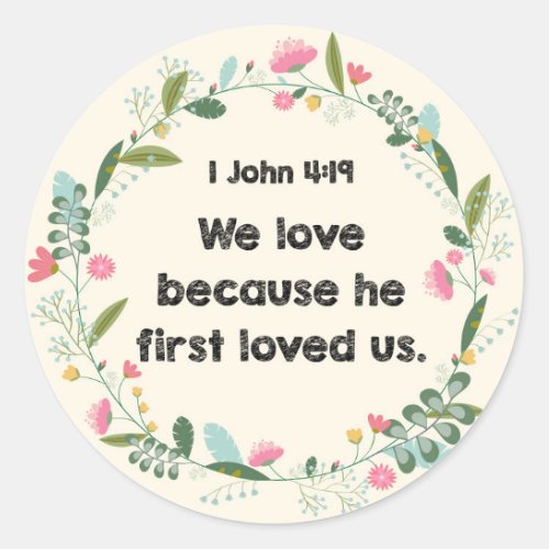 1 John 419 We love because he first loved Sticker