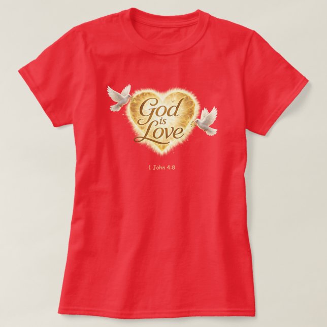 "1 John 4:8" T-Shirt (Design Front)