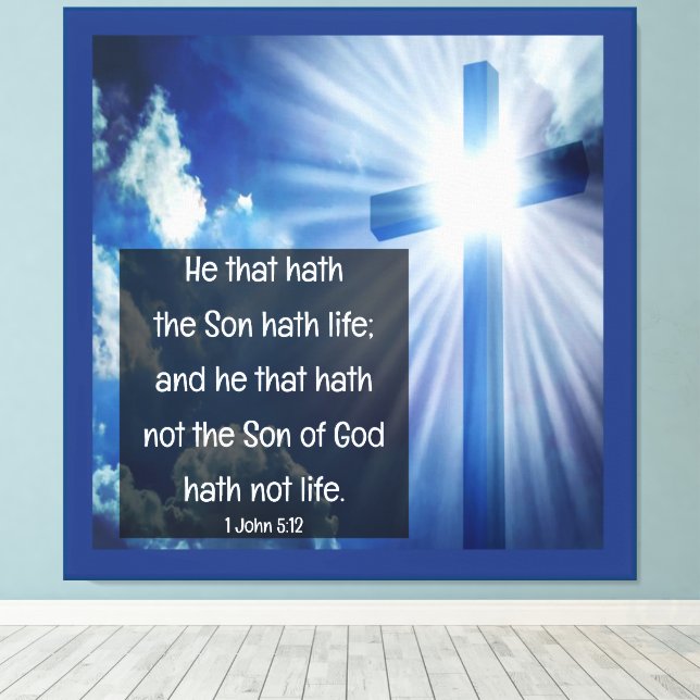 1 John 5:12  Canvas Print (Insitu(Wood Floor))