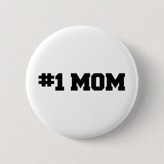 #1 MOM, Happy Mother's Day, Number 1 Mom Button