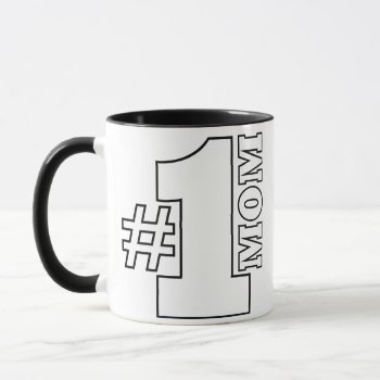 #1 Mom Mug by Smudly at Zazzle