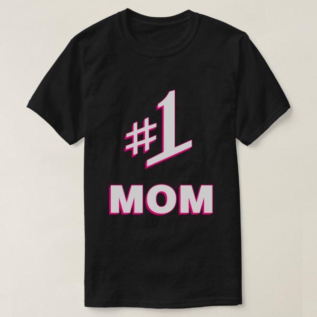 1 Mom Number One Mom T-Shirt (Design Front)