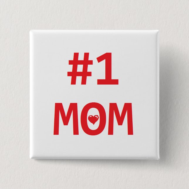 #1 Mom Pinback Button (Front)