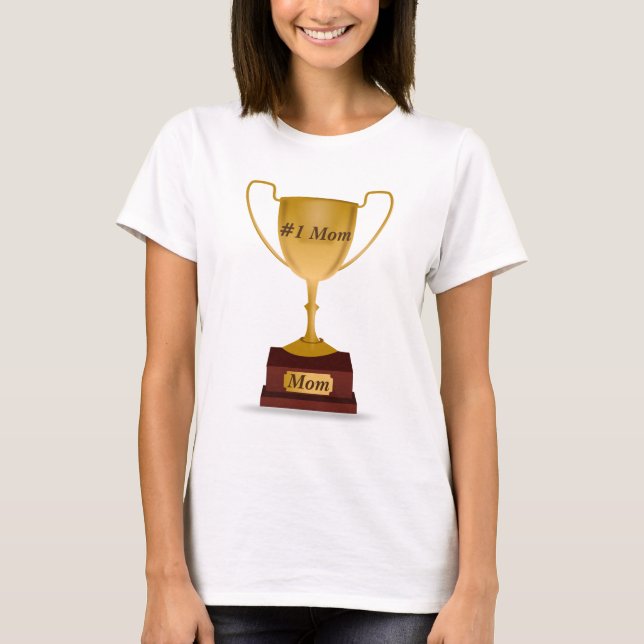#1 Mom Trophy T-Shirt (Front)