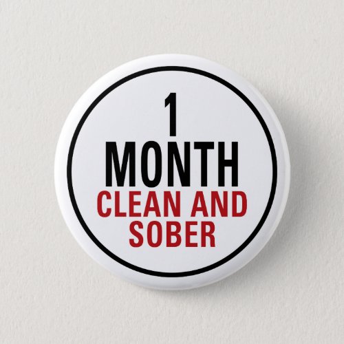 1 Month Clean and Sober Pinback Button