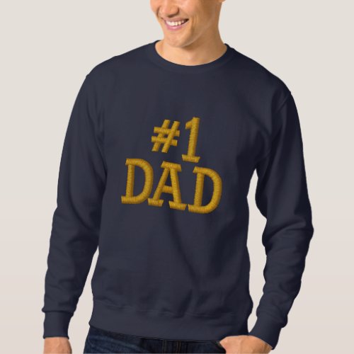 1 Number One DAD Embroidery Embroidered Sweatshirt