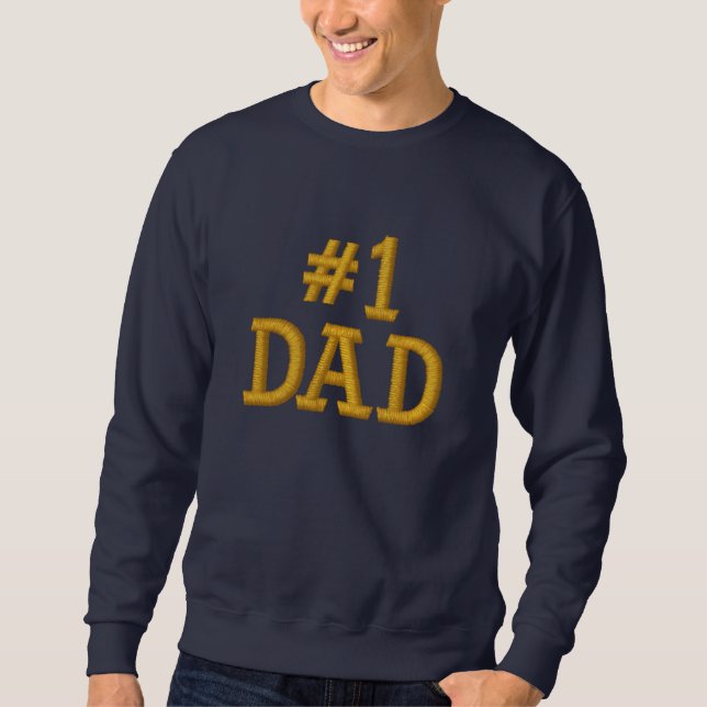 #1 Number One DAD Embroidery Embroidered Sweatshirt (Front)