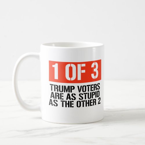 1 of 3 Trump Voters Coffee Mug