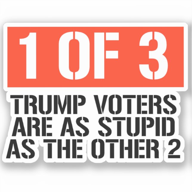 1 of 3 Trump Voters Sticker (Front)