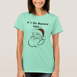 # 1 On Santas' List... T-Shirt