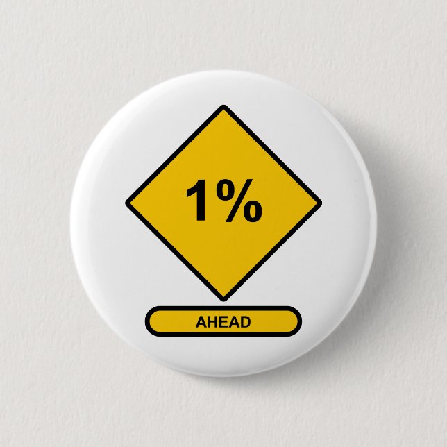 1 Percent Ahead Pinback Button (Front)