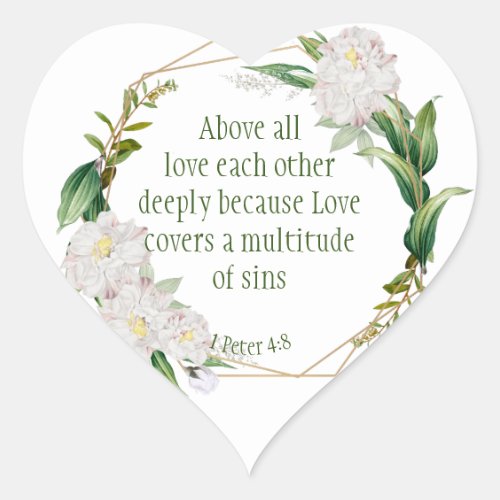 1 Peter 48 Above All Love Deeply Inspirational Heart Sticker