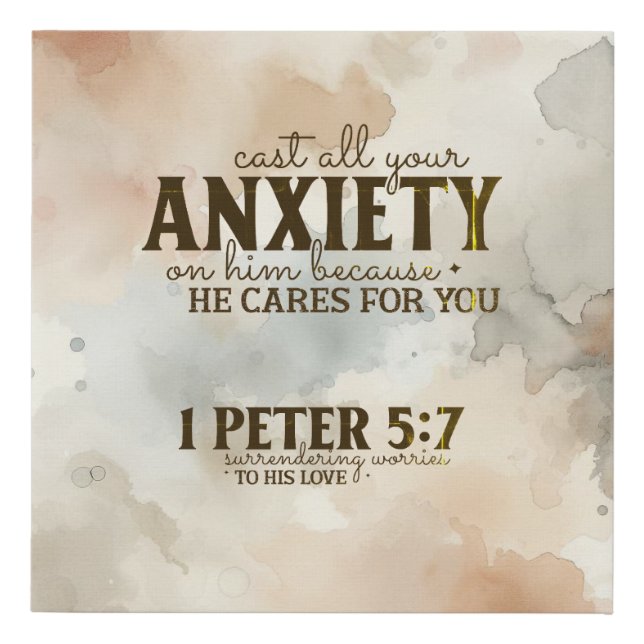 1 Peter 5:7 Cast your anxiety on Him Bible Verse Faux Canvas Print (Front)