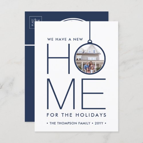 1 Photo New Home Address Modern Navy Blue Moving Holiday Postcard - There's no place like a new home for the holidays! Share the joyful news of your new address as well as one photo with this elegant navy blue and white holiday moving announcement postcard. Text and picture is on this template are simple to customize. (IMAGE PLACEMENT TIP:  An easy way to center a photo exactly how you want is to crop it before uploading to the Zazzle website.) Design features a modern minimalist ornament, chic typography name, and 1 picture of your choice. Family and friends will love displaying this stylish personalized change of address card.