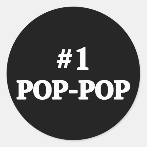 1 Pop Pop Grandpa Pop Pop Classic Round Sticker