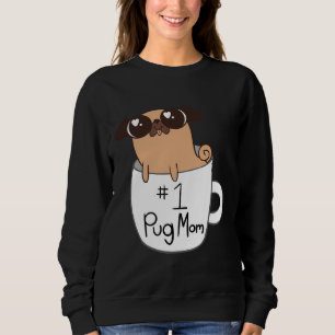 1 Pug Mom Classic T-Shirt 692 Sweatshirt