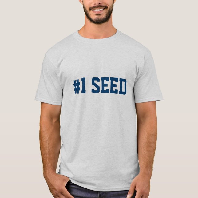 #1 SEED (Number One) College Basketball Tournament T-Shirt (Front)