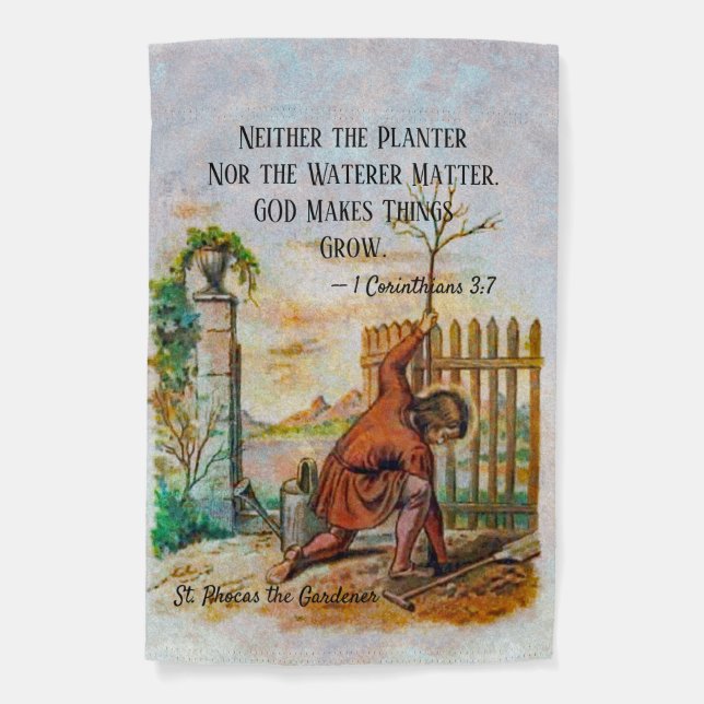 1-sided St. Phocas Planting a Tree (Quote) Garden Flag (Front)