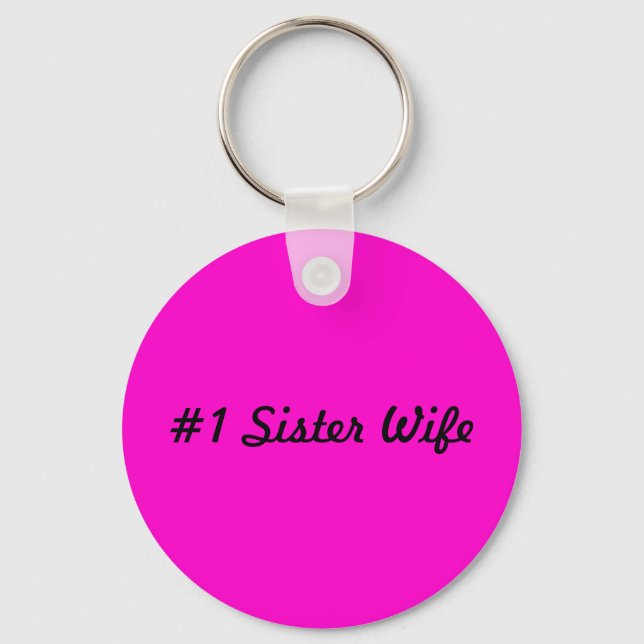 #1 Sister Wife Key Chain (Front)