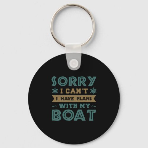 1Sorry I Cant I have Plans With My Boat Keychain