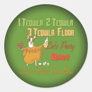 1 Tequila 2 Tequila 3 Tequila Floor Classic Round Sticker