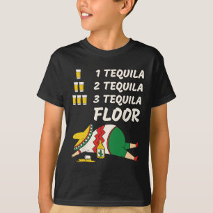 1 Tequila 2 Tequila 3 Tequila Floor - Funny Party T-Shirt