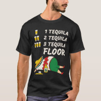 1 Tequila 2 Tequila 3 Tequila Floor - Funny Party 