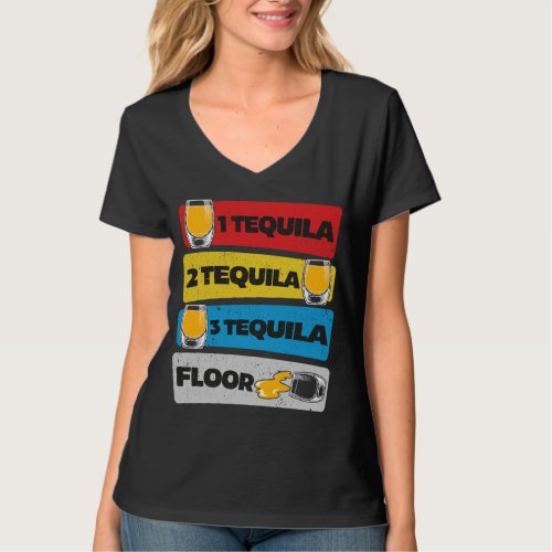 1 Tequila 2 Tequila 3 Tequila Floor T_Shirt