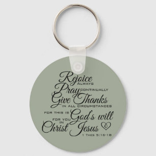 1 Thes 5:16-18 - Scripture Art Keychain