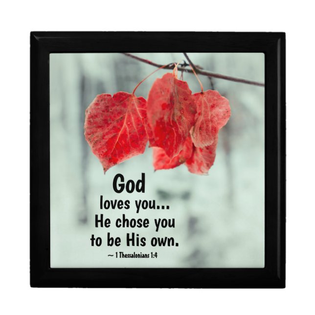 1 Thessalonians 1:4 God loves you...He chose you Gift Box (Front)