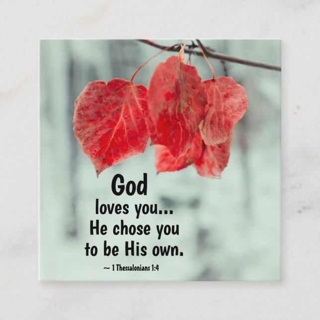 1 Thessalonians 1:4 God loves you...He chose you Square Business Card (Front)