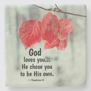 1 Thessalonians 1:4 God loves you...He chose you, Stone Coaster