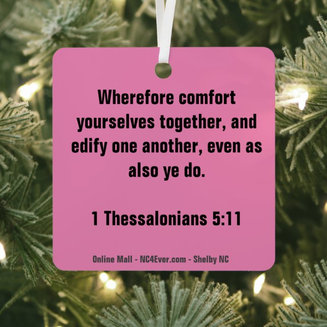 1 Thessalonians 5:11 Bible Verse Metal Ornament (Insitu)