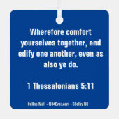 1 Thessalonians 5:11 Bible Verse Metal Ornament (Front)