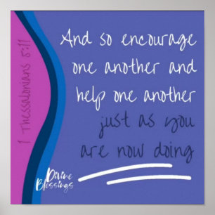 1 Thessalonians 5:11 Encourage Each Other Poster