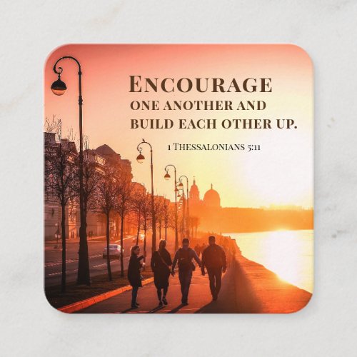 1 Thessalonians 511 Encourage One Another Bible  Square Business Card