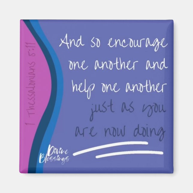 1 Thessalonians 5:11 Encourage One Another Magnet (Front)