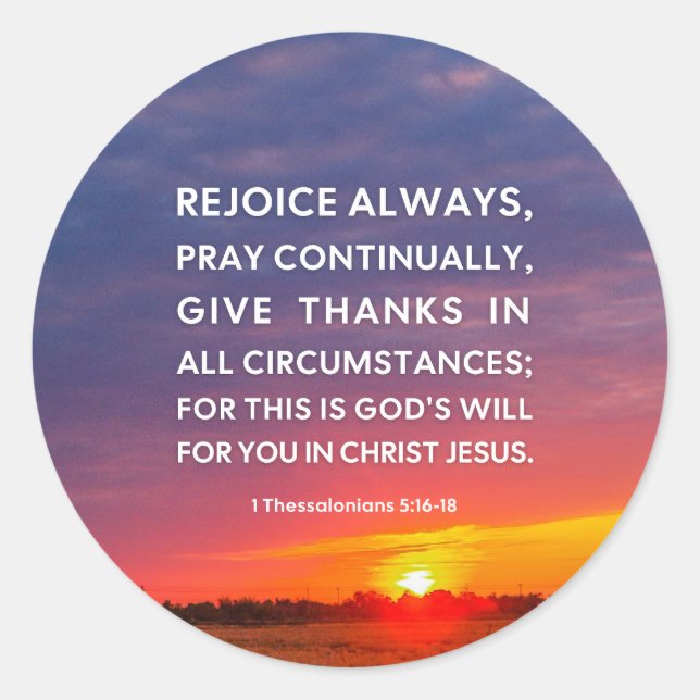 1 Thessalonians 5:16-18 Classic Round Sticker (Front)