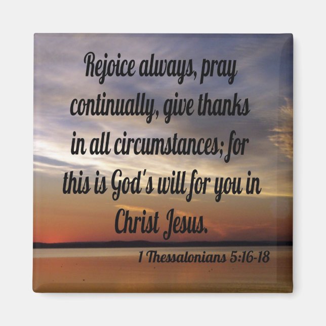 1 Thessalonians 5:16-18 Magnet (Front)