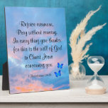 1 Thessalonians 5:16-18 Plaque<br><div class="desc">Rejoice evermore.
Pray without ceasing.
In every thing give thanks: 
for this is the will of God 
in Christ Jesus 
concerning you.
1 Thessalonians 5:16-18
on a beautiful sky with butterflies</div>