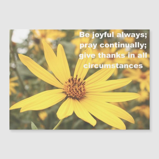 1 Thessalonians 5:16-18 Sunflower Magnetic Card (Front)
