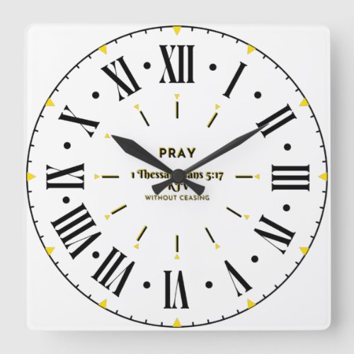 1 Thessalonians 517 Bible Verse KJV Roman Numeral Square Wall Clock