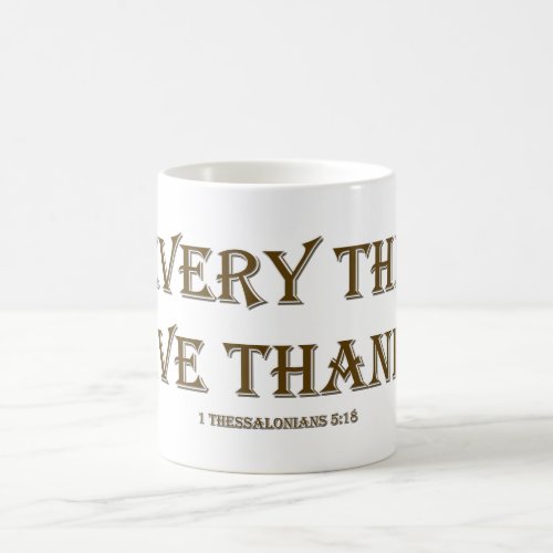 1 Thessalonians 518 Coffee Mug