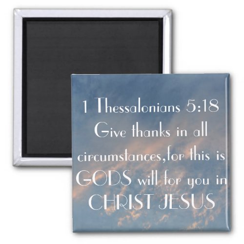 1 Thessalonians 518 Give thanks Magnet